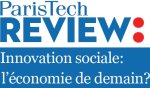 ParisTech Review Innovation sociale, l'économie de demain